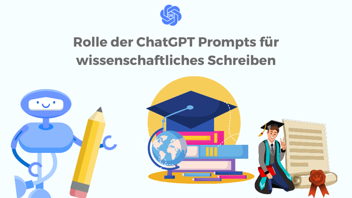 Rolle der ChatGPT Prompts für wissenschaftliches Schreiben