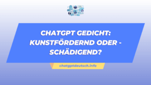 ChatGPT Gedicht Kunstfördernd oder -schädigend