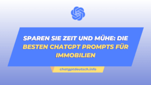 besten ChatGPT Prompts für Immobilien