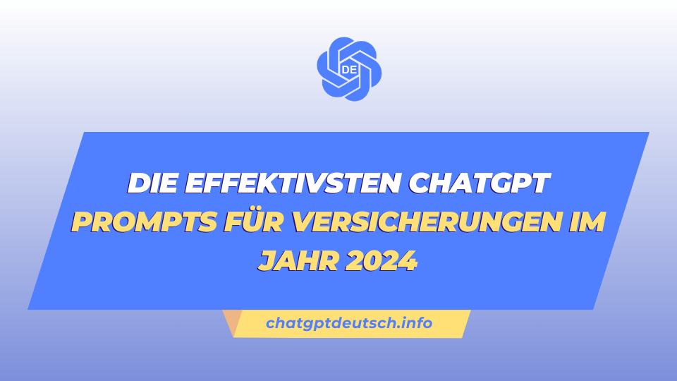 ChatGPT Prompts für Versicherungen