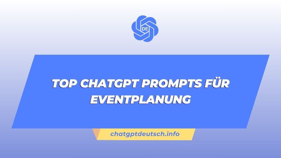 ChatGPT Prompts für Eventplanung