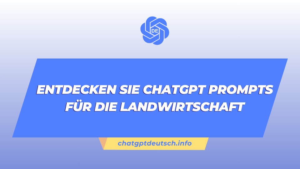 Entdecken Sie ChatGPT Prompts für die Landwirtschaft