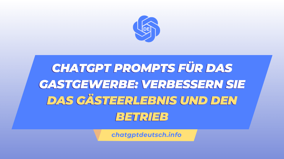 ChatGPT Prompts für das Gastgewerbe