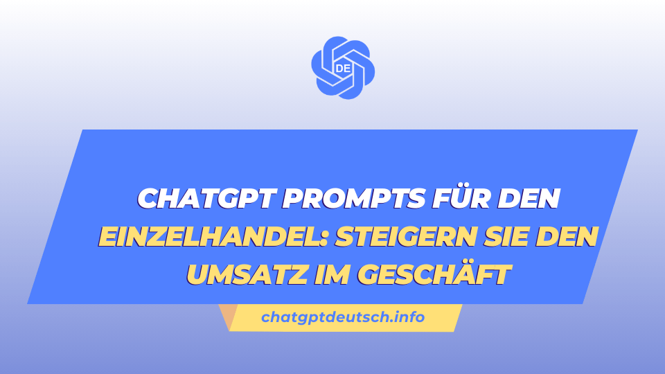 ChatGPT Prompts für den Einzelhandel