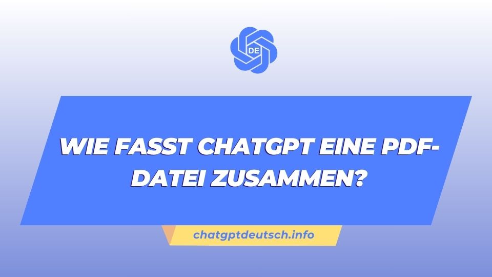 ChatGPT fasst PDF zusammen