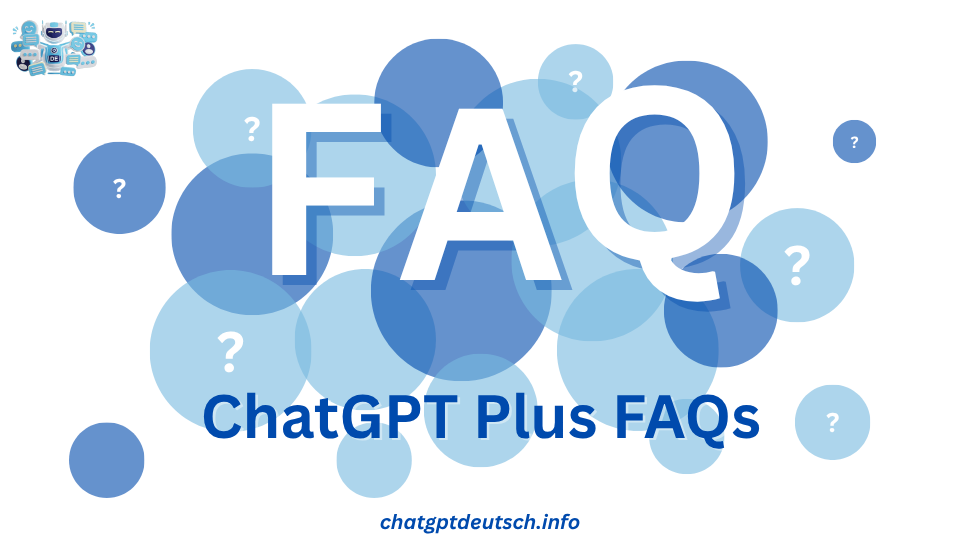 ChatGPT Plus FAQs