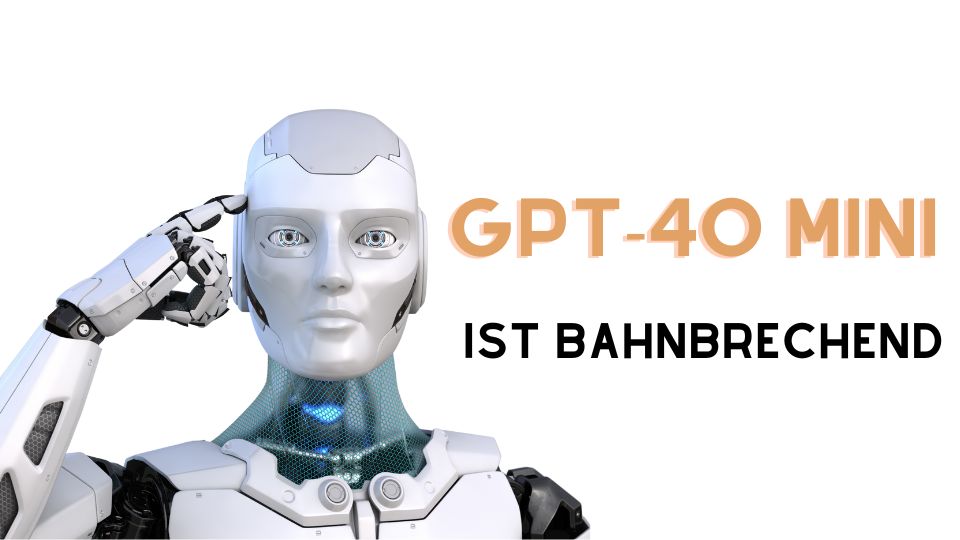 GPT-4o mini ist bahnbrechend