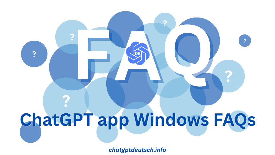ChatGPT app Windows FAQs