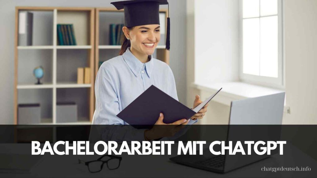 bachelorarbeit mit chatgpt