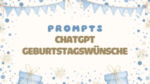 ChatGPT Geburtstagswünsche